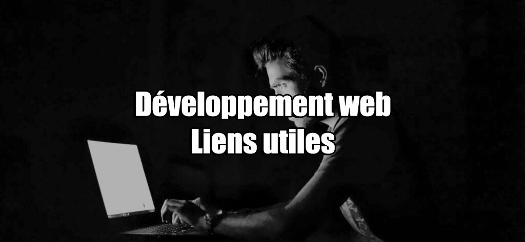 Développement web Liens utiles