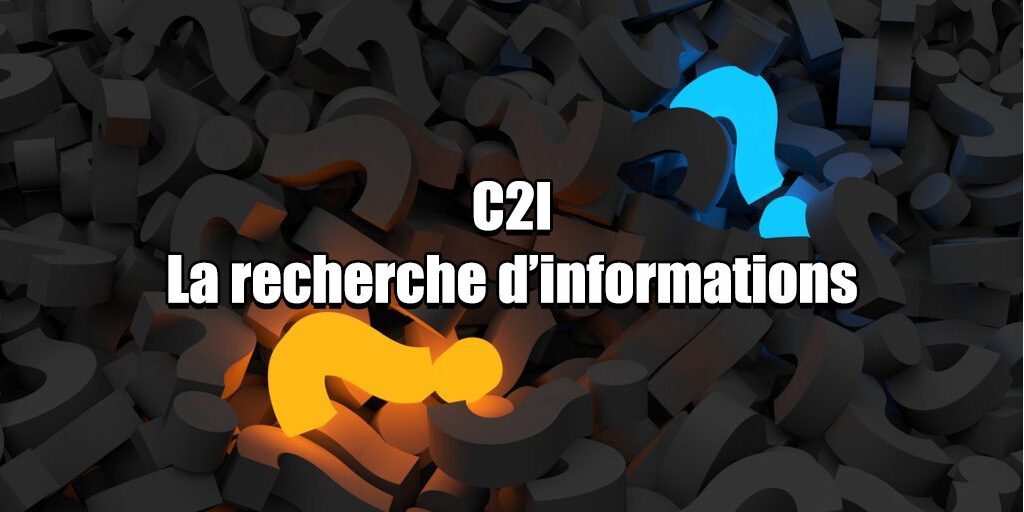 C2I La recherche d’informations
