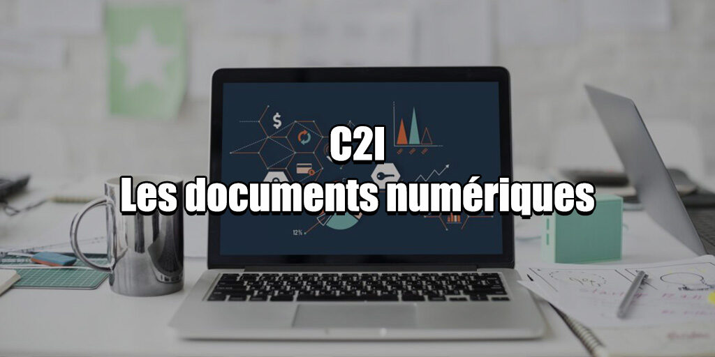 C2I Les documents numériques