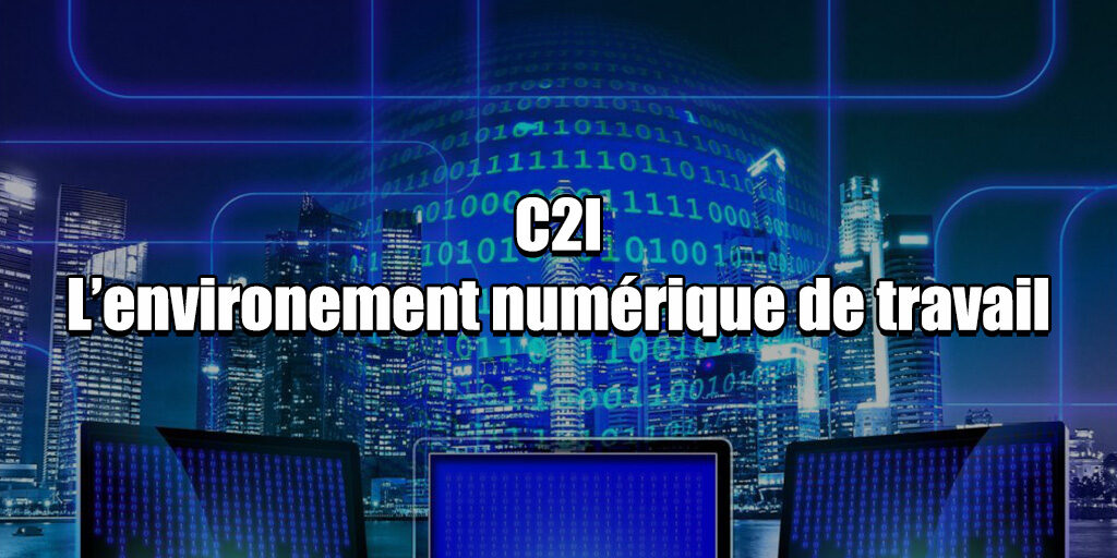 C2I L’environement numérique de travail