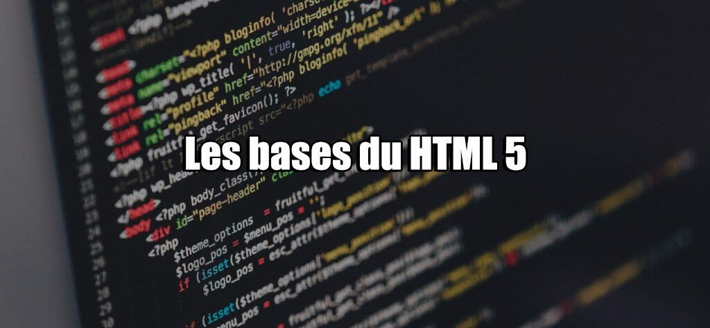 Les bases du HTML 5